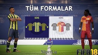 Turkish Super League Kits  Türkiye Süper Lig Formaları FIFA 18 [upl. by Nahte]