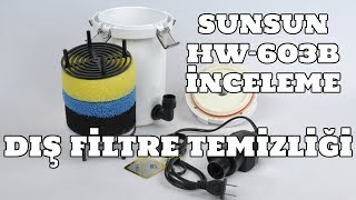 Hobihanem Sunsun HW 603B İncelemesi amp Dış Filtre Temizliği [upl. by Sioux]