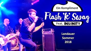 Flash K Swag Feat Insanity  Ein Kompliment Landauer Sommer 2018  STALLUDIO [upl. by Eldon197]