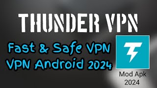 CARA MENGGUNAKAN THUNDER VPN❗FAST amp SAFE VPN 2024 [upl. by Reichel]