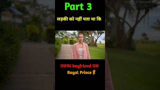 Royal Prince Acting As Common Boyfriend to His Favourite Writer  Series Explained in Hindi  Part 3 [upl. by Leighland]