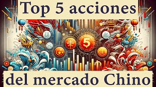 Top 5 Acciones Chinas con Mayor Potencial en 2024 [upl. by Byrom]