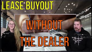 BUYOUT YOUR AUTO LEASE WITHOUT the CAR DEALER LEASE END Program The Homework Guy Kevin Hunter [upl. by Lyle]