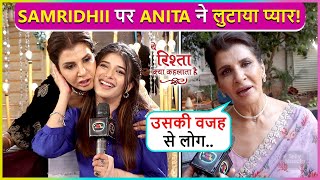 Anita Raj PRAISES Samridhii Shukla Talks About Their Onscreen Bond Says Uski Wajah Se Logo [upl. by Isaiah]