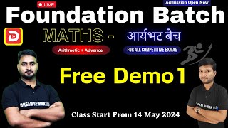 Free Demo 1  RAILWAYBPSC TRESTETBANKDEFENCE  आर्यभट बैच  Math Foundation Batch for All Exam [upl. by Brinkema]