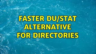 Faster dustat alternative for directories [upl. by Leahcym]