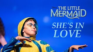 The Little Mermaid  Shes in Love  Live Musical Performance [upl. by Boylan696]