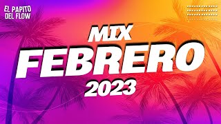 MIX FEBRERO 2023  LO MAS NUEVO 2023  LO MAS SONADO [upl. by Yenahc55]