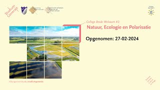 College Brede Welvaart Natuur Ecologie en Polarisatie  Studium Generale  Tilburg University [upl. by Ynahpit481]