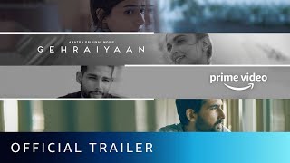 Gehraiyaan  Official Trailer  Deepika Padukone Siddhant Chaturvedi Ananya Dhairya Shakun Batra [upl. by Body325]