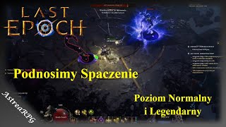 Last Epoch PL Podnosimy spaczenie Poziom Normalny i Legendarny Spojrzenie Orobyssa [upl. by Nosa548]