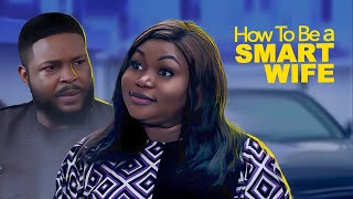 Ruth Kadiri How To Be A SMART WIFE  African Movies [upl. by Anitsyrhk]