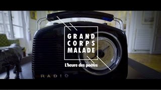 Grand Corps Malade  Lheure des poètes  Clip Officiel [upl. by Marpet]