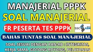 SOAL MANAJERIAL PPPK TERBARU BERDASARKAN FR PESERTA TES [upl. by Niwrad458]