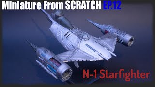 How I Made the N1 Starfighter From quotThe Mandalorianquot [upl. by Torry]