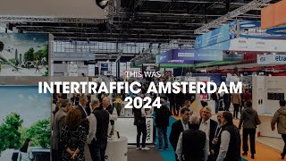 This was Intertraffic Amsterdam 2024 [upl. by Airamalegna520]