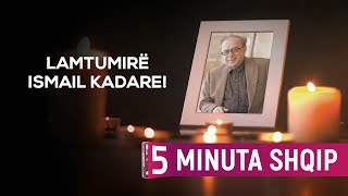 Vdes Ismail Kadare gjeniu i letrave shqipe dhe rrëmbyesi i çmimeve të shumta ndërkombëtare [upl. by Hpesojnhoj]