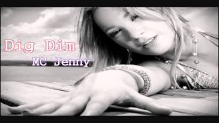 Dig Dim  MC Jenny [upl. by Ludly]