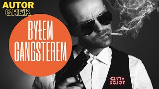 Byłem Gangsterem  Grek  Czyta Kojot gangster mafia audio [upl. by Godart]