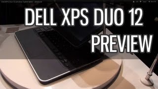 Dell XPS Duo 12 preview hybrid tablet  ultrabook [upl. by Ayeki]