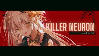 Killer neuron 藍月なくる ver eili [upl. by Ispep]