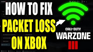 How to Fix Packet Loss in MW3  Warzone 3 on Xbox Series SX Fix Lag Spikes amp Lower Ping [upl. by Macur781]