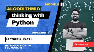 Introduction to Flowchart  Part 1  ATP  Module 2  Lecture 9 [upl. by Greenburg]