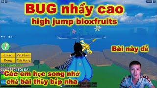 Bug Nhẩy cao bloxfruits [upl. by Christis]