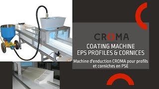 CROMA Coating line for EPS profiles  Machine denduction CROMA pour profils en PSE [upl. by Neyrb376]