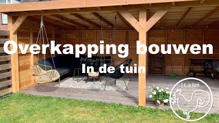 Overkapping bouwen in de tuin [upl. by Essa]