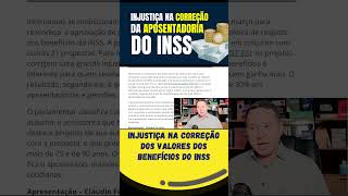 INJUSTIÇA NA CORREÇÃO DOS VALORES DOS BENEFÍCIOS DO INSS [upl. by Maddox]