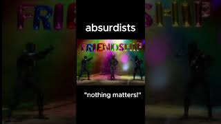 Nihilists vs Absurdists meme philosophy nihilism [upl. by Enrika]