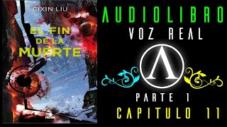 El fin de la muerte audiolibro Primera Parte Capitulo 11 voz real [upl. by Singband752]