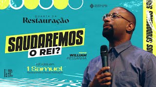 SAUDAREMOS O REI  PR WILLIAM PESSANHA  QUARTA 19H30  061124 [upl. by Armanda]