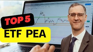 ETF PEA TOP 5  les meilleurs ETF pour votre PEA sur les meilleurs indices boursier etf pea [upl. by Enyleve]