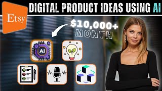 The 10 Best Selling Etsy Digital Products ideas Using Ai to Make Passive Income [upl. by Yeslrahc158]