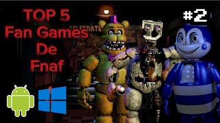 TOP 5 MEJORES FAN GAMES DE FNAF Android y Pc  Parte 2 [upl. by Marjana]