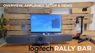 Logitech Rally Bar  Overview Appliance Setup amp Demo [upl. by Akehsar609]