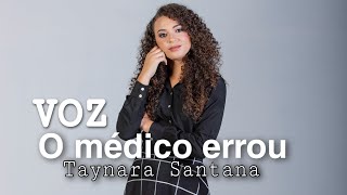 O Médico Errou  Taynara Santana  Lyric Vídeo [upl. by Gisela51]