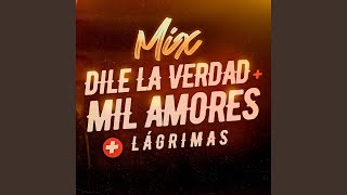 Dile la Verdad  Mil Amores  Solo Lágrimas En Vivo [upl. by Adroj]