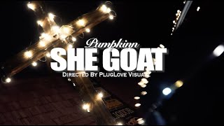 Pumpkinn  She Goat Official Music Video [upl. by Ycram660]