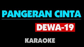 DEWA 19  PANGERAN CINTA Karaoke [upl. by Anerb]