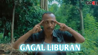 GAGAL LIBURAN [upl. by Stearne]