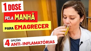 Só 1 DOSE curta DE MANHÃ  4 EMAGRECEDORES Naturais e Antiinflamatórios Saúde e Energia [upl. by Olly910]