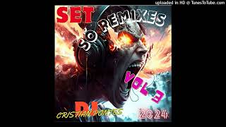 SET SÓ REMIX 2024 VOL 3 DJ CRISTIAN PONTES [upl. by Sari556]