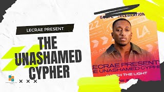 Lecrae PRESENTS 116 UNASHAMED amp FRIENDS releasing cypher After SUPER BOWL LVI [upl. by Esihcoc]