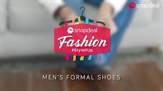 StyleItUp with Snapdeal Fashion  Mens shoes [upl. by Avad]