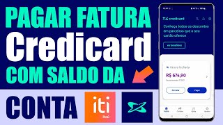 Como pagar fatura Credicard com o saldo da conta iti [upl. by Appel]