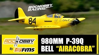 Rochobby 980mm P39Q Aeracobra Racing [upl. by Elahcim]