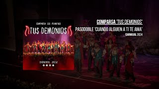 CD Comparsa Tus Demonios  Pasodoble Cuando alguien a ti te ama [upl. by Emarie733]